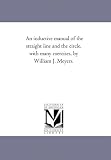 An inductive manual of the straight line and the circle