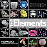 Elements: A Visual Exploration of Every Known Atom in the Universe