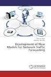 Development of New Models for Network Traffic Forecasting