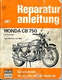 Honda CB 750: 4 Zylinder,alleModelle ab1969 // Reprint der 1. Auflage 1977