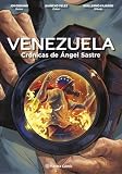 Venezuela Crónicas de Ángel Sastre