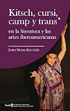 Kitsch, cursi, camp y trans*