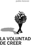 La voluntad de creer