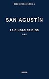 La Ciudad de Dios. Libros I