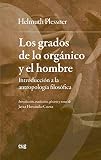 Los grados de lo orgánico y el hombre