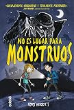 1. NO ES LUGAR PARA MONSTRUOS
