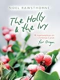 The Holly and The Ivy for Organ.