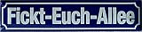 Blechwarenfabrik Braunschweig Kultschild Straßenschild Fickt-euch-Allee aus Blech…