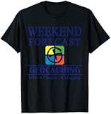 GEOCACHING Weekend Forecast Geocache T-shirt T-Shirt