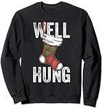 Well Hung Dreckige Weihnachtsstrümpfe Lustig Weihnachten Sweatshirt