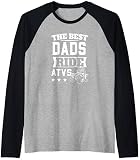 Best Dads Ride ATVs Quad Dad ATV Raglan