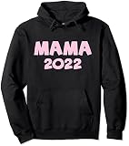 Mama 2022 Schwangerschaft verkünden Pullover Hoodie