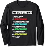 My Perfect Day Geocaching für Geocaching Langarmshirt
