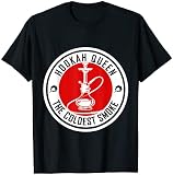 Shisha-Königin! Ich rauche jeden Tag! Shisha fürs Leben! T-Shirt