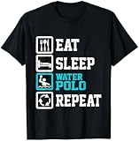 Eat Sleep Water Polo Repeat Funny Water Polo T-Shirt