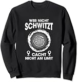 Wer Nicht Schwitzt Geocaching Lustiger Spruch für Geocacher Sweatshirt