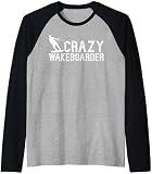 Wakesurfen - Crazy Wakeboarder Raglan