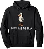 Jetzt haben wir den Salat Lustig Fun Now We Have The Salad Pullover Hoodie
