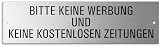 Schild Bitte keine Werbung und kostenlosen Zeitungen Aluminium Edelstahloptik 150x40 mm…